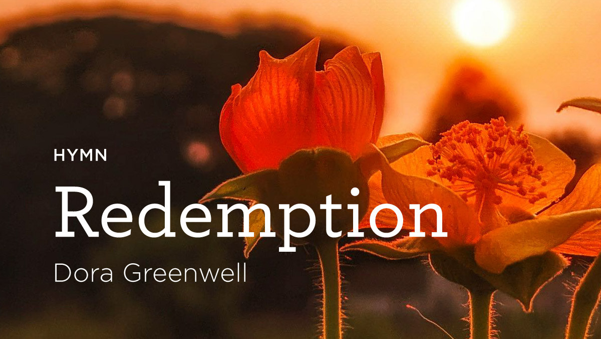 Hymn Redemption By Dora Greenwell